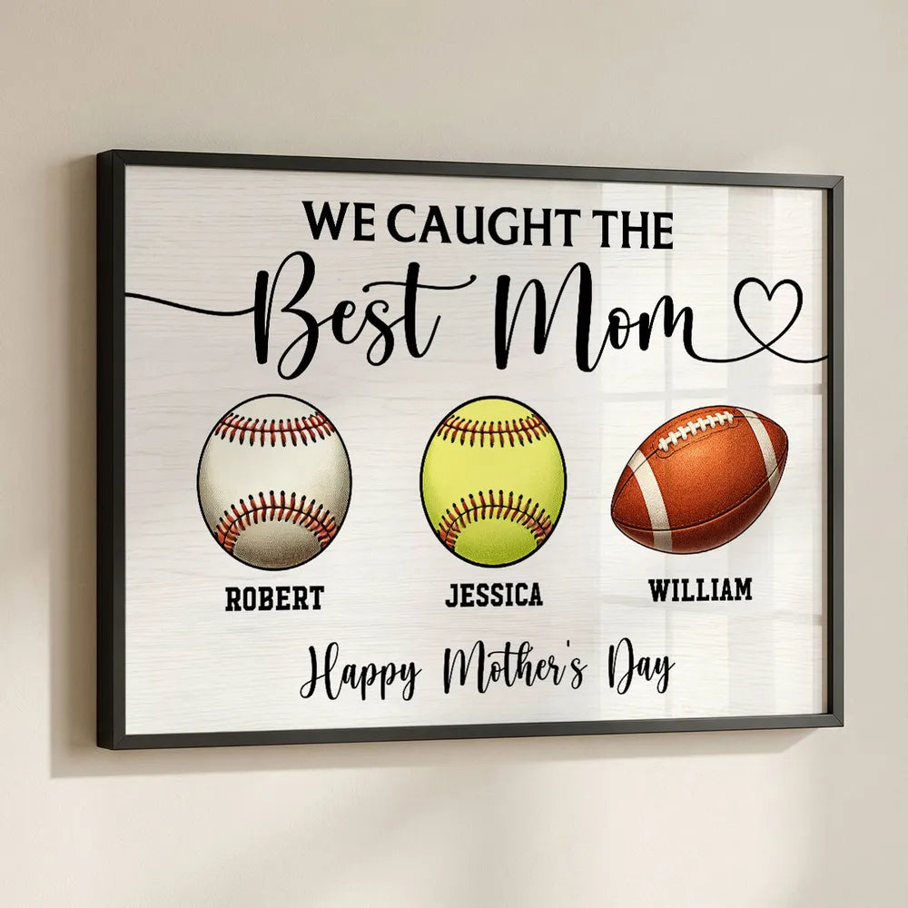 Personalized We Caught The Best Sport Mom Poster / Canvas - Mother’s Day for Moms & Wives