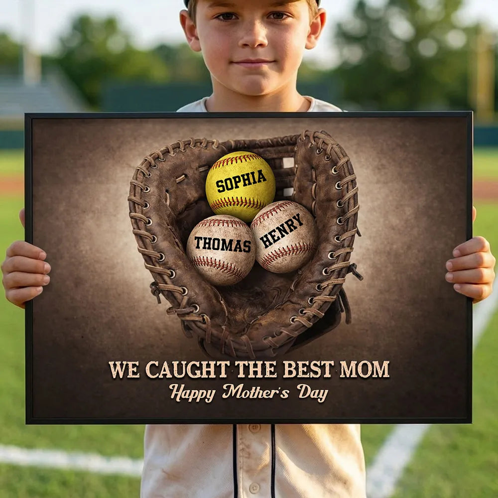 We Caught The Best Mom - Personalized Baseball Gloves Poster / Canvas