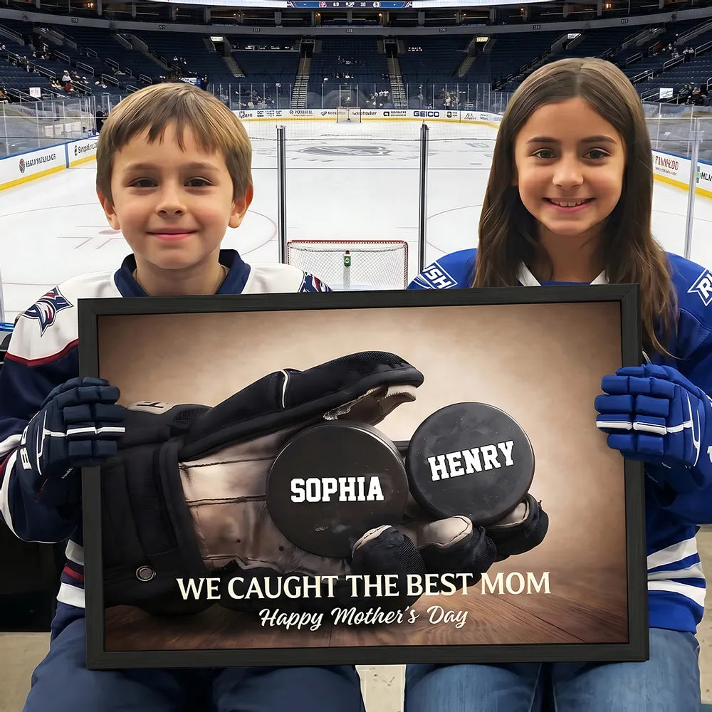 “We Caught The Best Mom” Hockey Poster / Canvas - Personalized Mother’s Day Gift for Wife