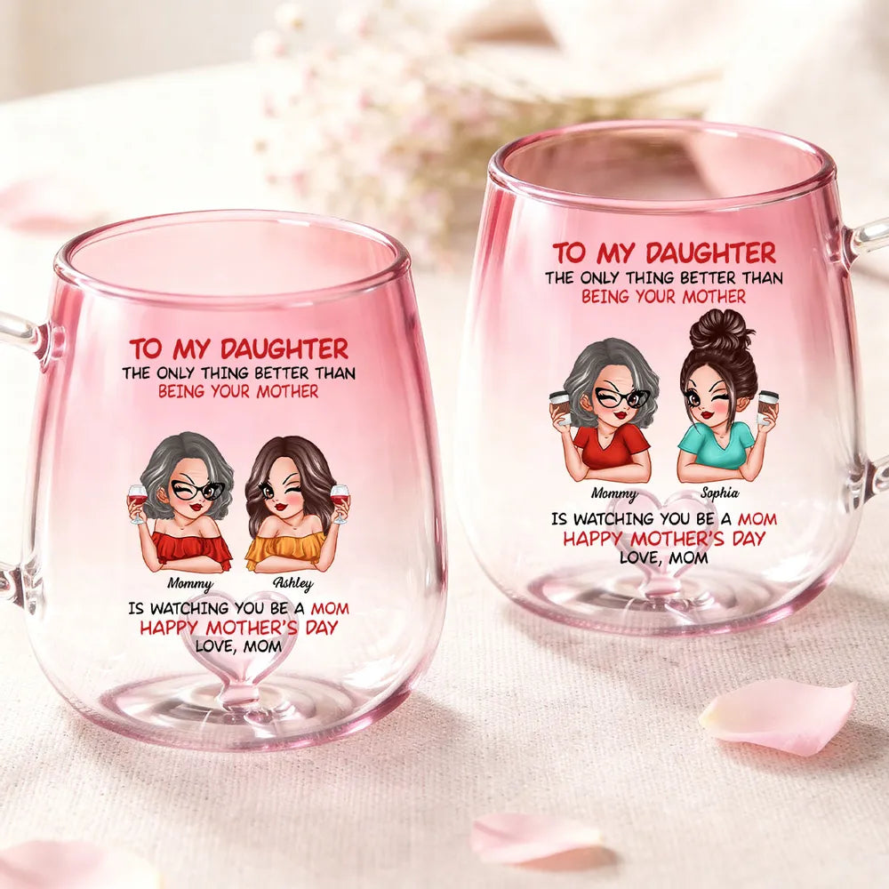 “Watching You Become A Mom” Personalized Gradient Glass Mug - Mother’s Day Gift for Daughter