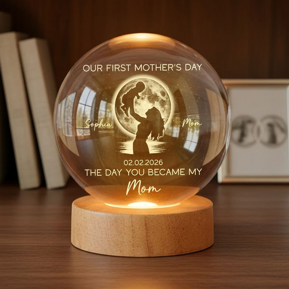 “The Day You Became My Mom” Moon Phase Crystal Ball Lamp - First Mother’s Day Gift