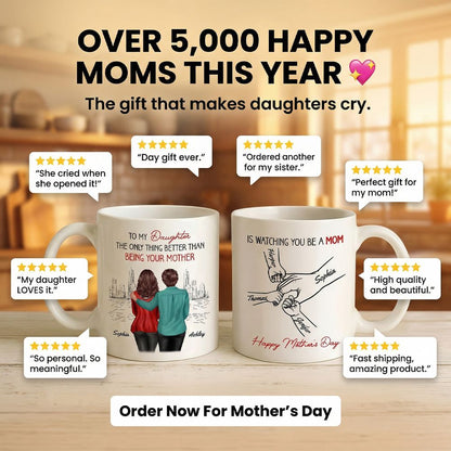 Personalized Mug: From Mom & Dad to Daughter - Watching You Be a Mom - Mother’s Day Gift for Daughter