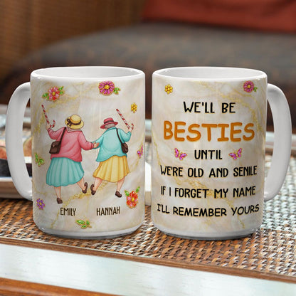 If I Forget My Name, I’ll Remember Yours - Personalized Mug