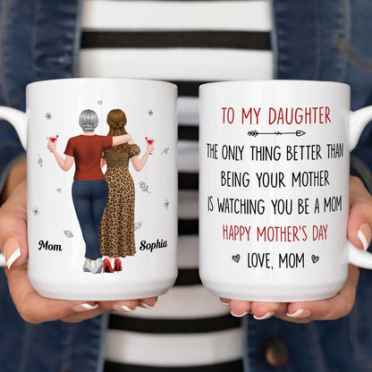 Better Than Being Your Mother - Personalized Mug