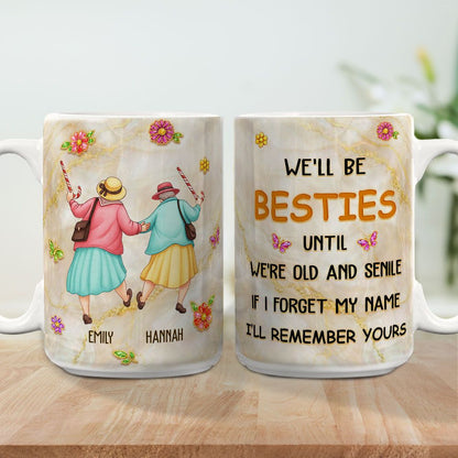 If I Forget My Name, I’ll Remember Yours - Personalized Mug