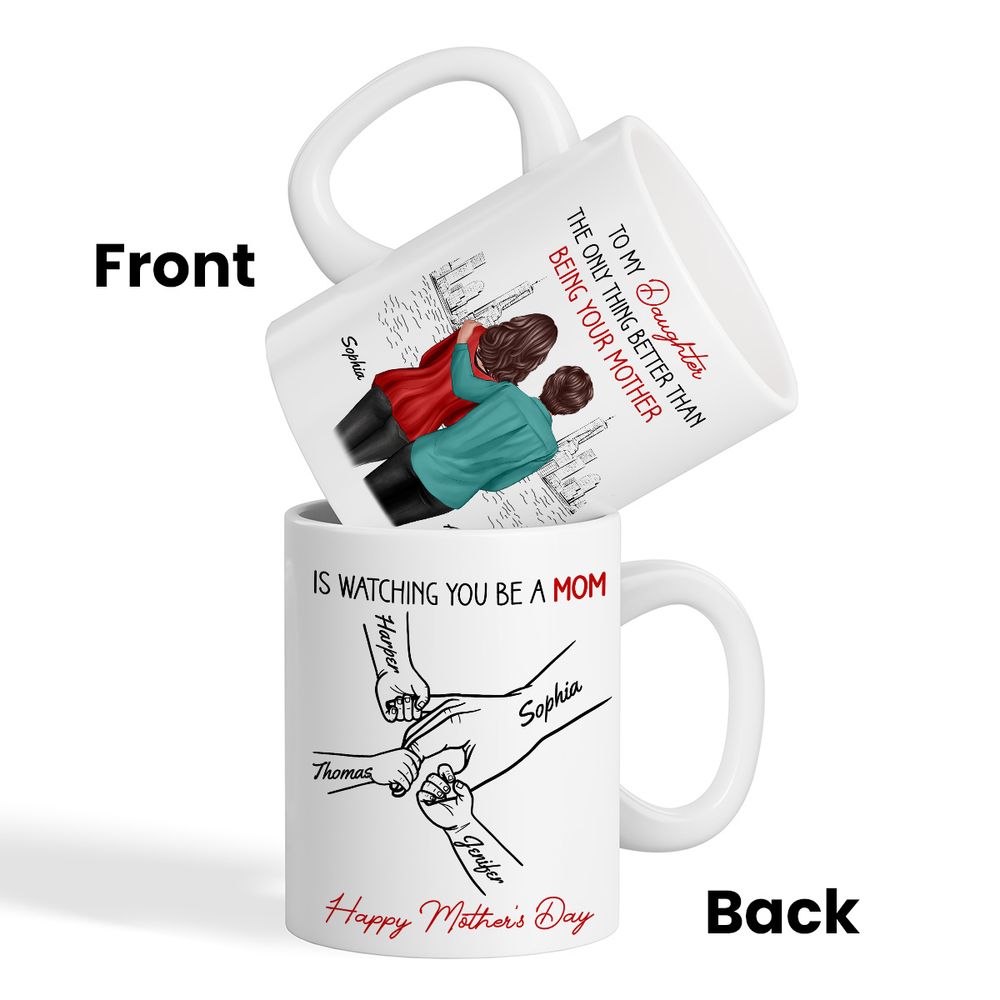 Personalized Mug: From Mom & Dad to Daughter - Watching You Be a Mom - Mother’s Day Gift for Daughter