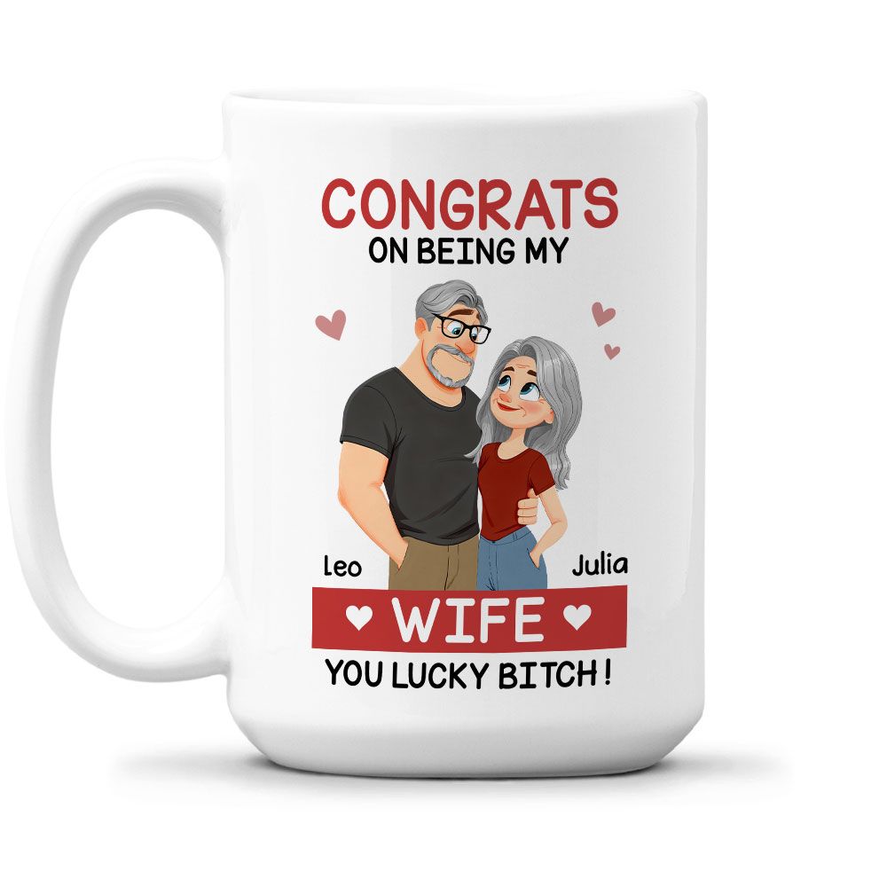 Congrats On Being My Wife/Girl Friend- Personalized Mug