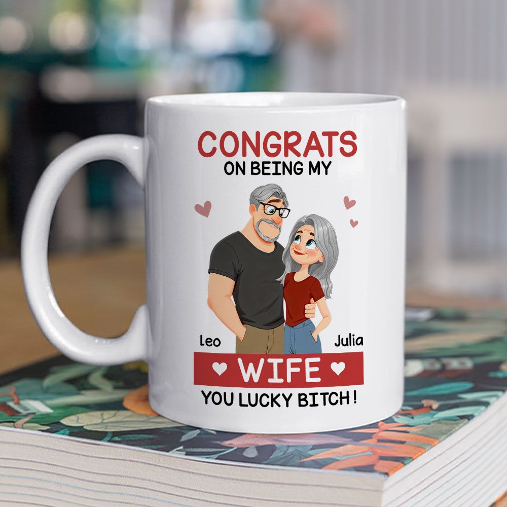 Congrats On Being My Wife/Girl Friend- Personalized Mug