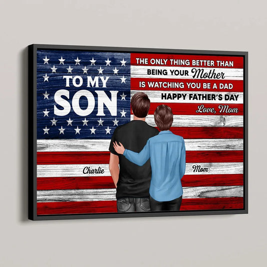 To My Son Happy Father’s Day - Personalized Nation Flag Canvas / Poster