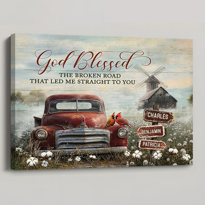God Blessed The Broken Road Truck And Farmhouse - Personalized Canvas / Poster