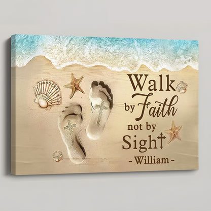 Walk By Faith Not Sight - Personalized Custom Inspirational Canvas / Poster