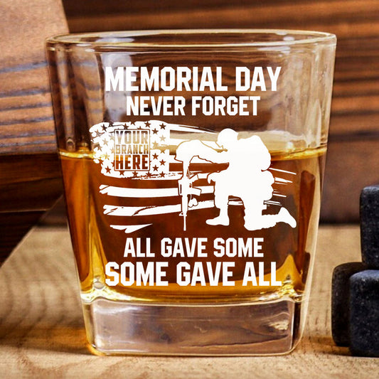 Memorial Day Never Forget - All Gave Some Some Gave All - Personalized Whiskey Glass