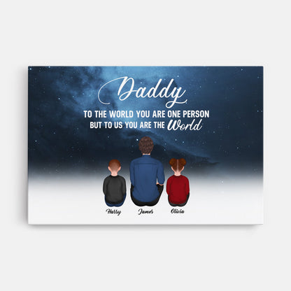 To The World You Are One Person - Personalised Custom Canvas / Poster For Dad