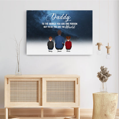 To The World You Are One Person - Personalised Custom Canvas / Poster For Dad