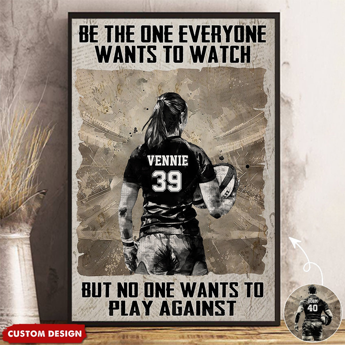 Personalized Be The One Everyone Wants To Be Rugby Poster / Canvas - Custom Gift For Rugby Lovers