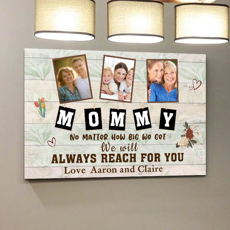 Personalized Custom Photo We Will Always Reach For You Canvas / Poster - Gift For Mother