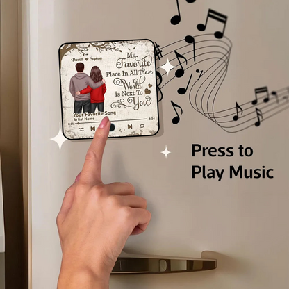 My Favorite Place In All the World Is Next To You - Personalized Music Fridge Magnet