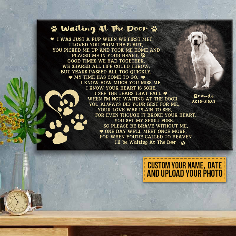 I’ll Be Waiting At The Door - Personalized Custom Dog Photo Memorial Canvas / Poster