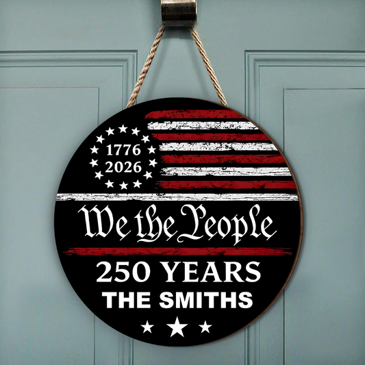 Family Name 250 Years We the People - Personalized Sign