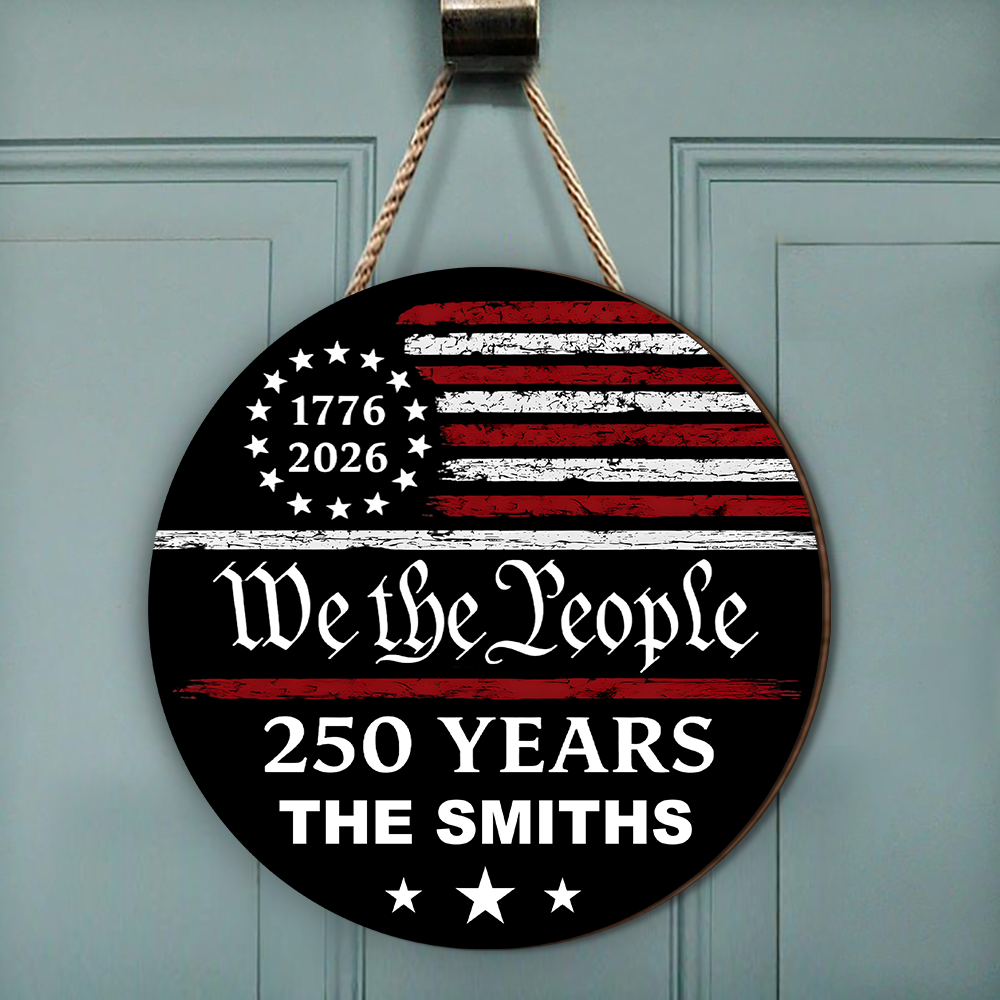 Family Name 250 Years We the People - Personalized Sign