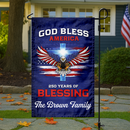 250 Years Of Blessing - Personalized 250th Anniversary USA Patriotic Garden Flag