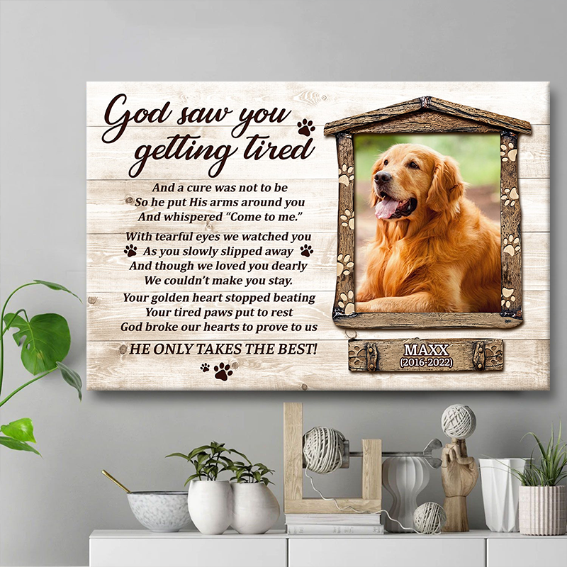 Personalized God Saw You Getting Tired Canvas / Poster - Custom Memorial Gifts For Dog Owners