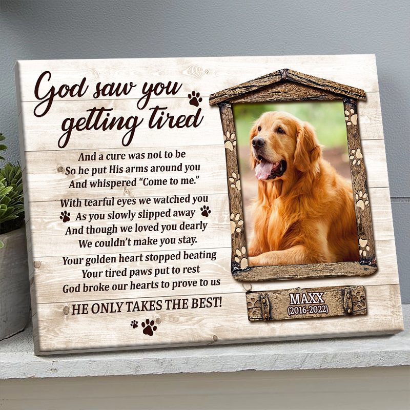 Personalized God Saw You Getting Tired Canvas / Poster - Custom Memorial Gifts For Dog Owners