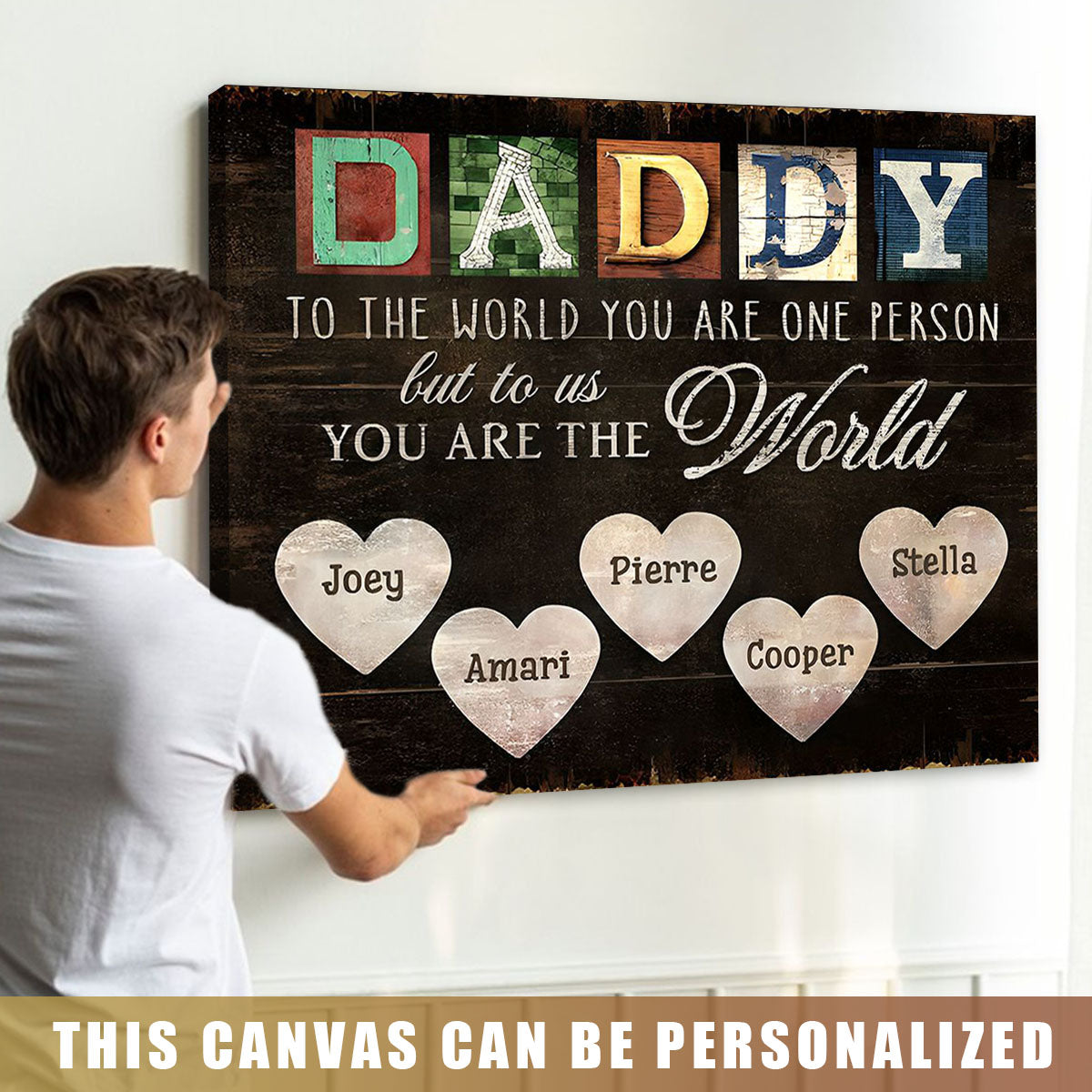 You Are The World - Personalized Custom Canvas / Poster For Dad and Grandpa
