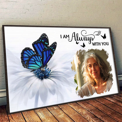 Personalized Customized Photo I Am Always With You Canvas / Poster - Custom Memorial Gift For Family Members