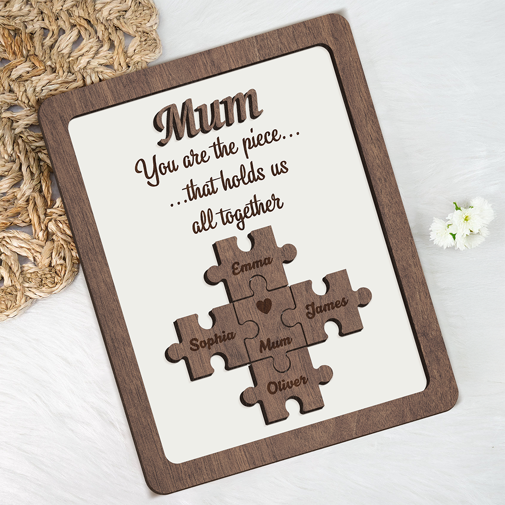 You Are The Piece That Holds Us Together - Personalized 2-Layered Wooden Plaque
