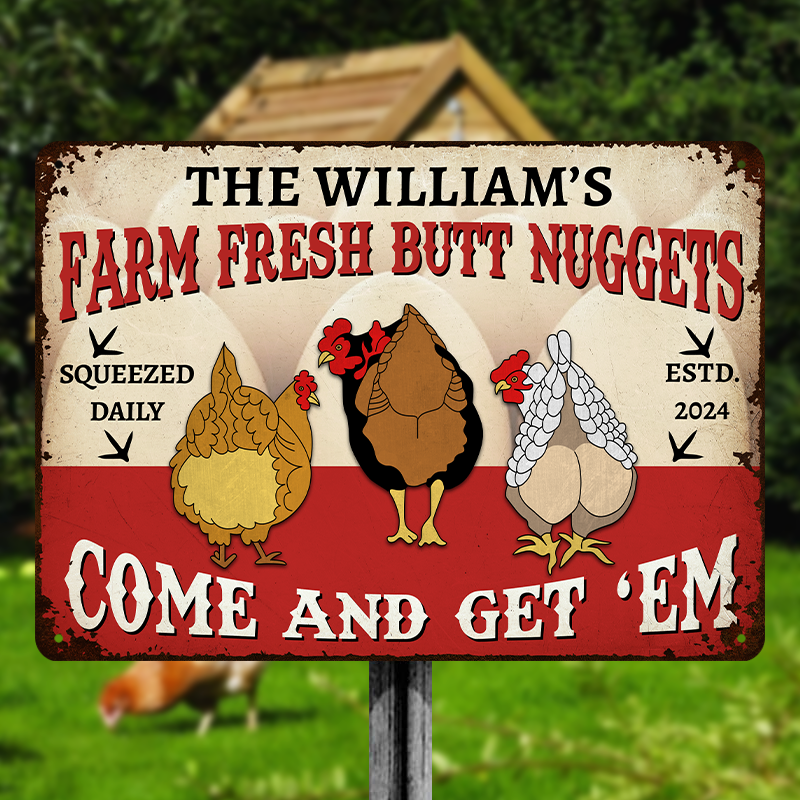 Farm Fresh Butt Nuggets - Personalized Custom Farm Chicken Metal Signs