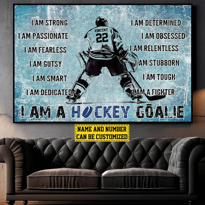 “I Am A Hockey Goalie” Personalized Motivational Poster / Canvas - Gift for Goalies & Players