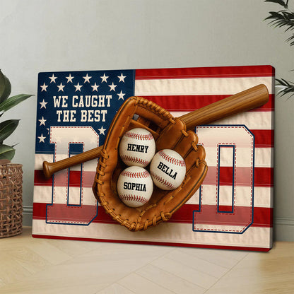 Custom We Caught the Best Dad baseball canvas print with personalized names on baseballs for Father's Day gift