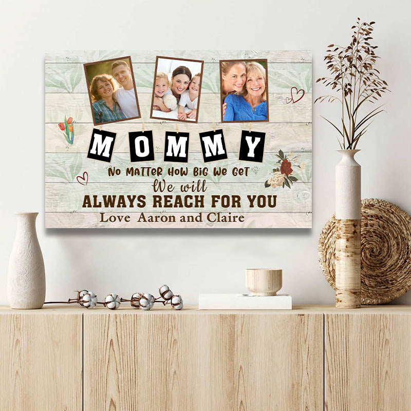 Personalized Custom Photo We Will Always Reach For You Canvas / Poster - Gift For Mother