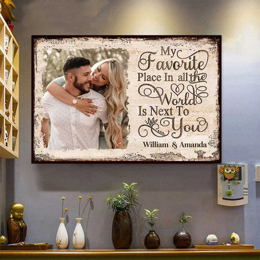 “My Favorite Place In All The World Is Next To You” Personalized Canvas / Poster