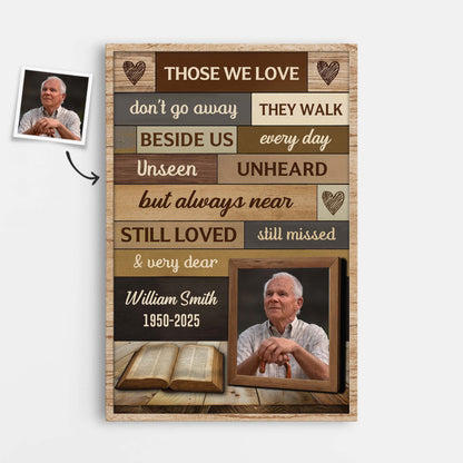 Those We Love Don't Go Away - Personalised Memorial Photo Canvas / Poster
