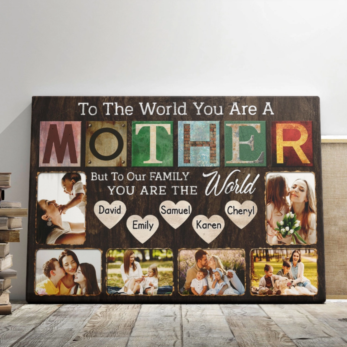Personalized Mother You Are The World Canvas / Poster - Happy Mother's Day Gift