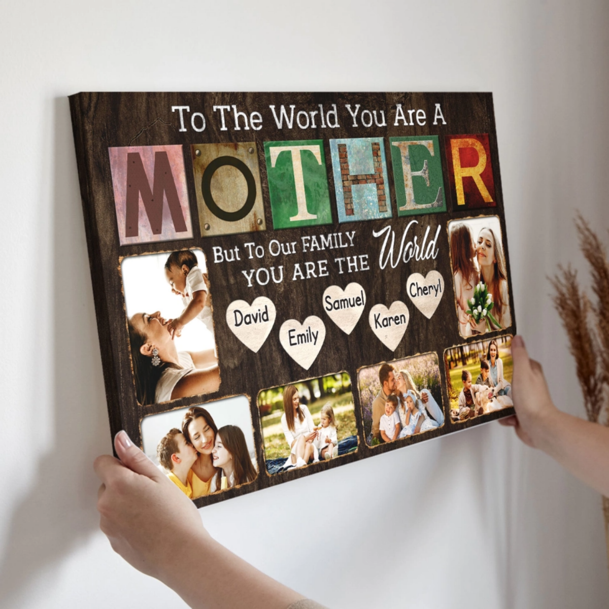 Personalized Mother You Are The World Canvas / Poster - Happy Mother's Day Gift