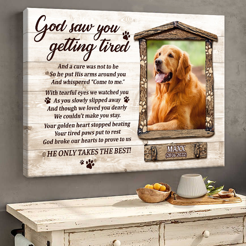 Personalized God Saw You Getting Tired Canvas / Poster - Custom Memorial Gifts For Dog Owners
