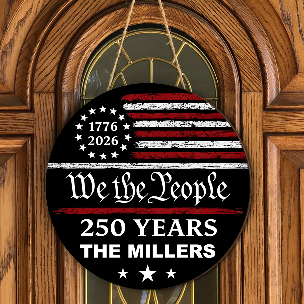 Family Name 250 Years We the People - Personalized Sign