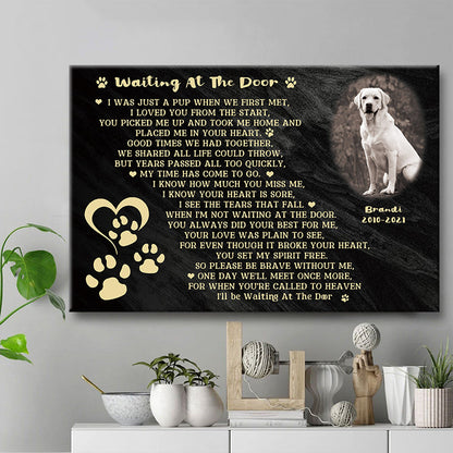 I’ll Be Waiting At The Door - Personalized Custom Dog Photo Memorial Canvas / Poster