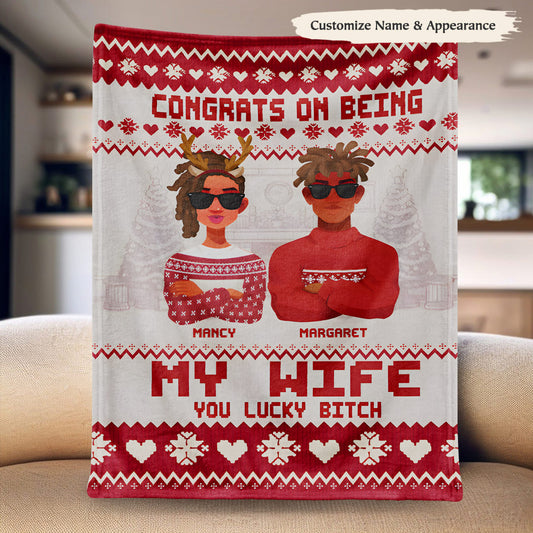 Congrats On Being My Wife / Girlfriend - Personalized Holiday Blanket With Custom Names