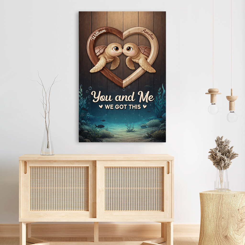 Personalized You And Me We Got This Canvas / Poster - Custom Gifts For Couples