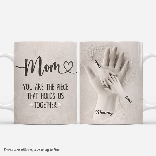 Personalized Mom Mug: You Are the Piece That Holds Us Together