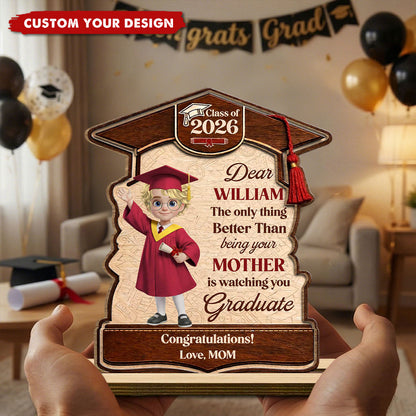 Better Than Being Your Mother Graduate - Personalized Plaque - Gift For Son/Daughter