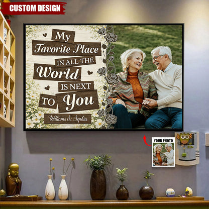 "My Favorite Place Is Next To You" Personalized Couple Canvas / Poster - Custom Romantic Anniversary Photo Wall Art Gift