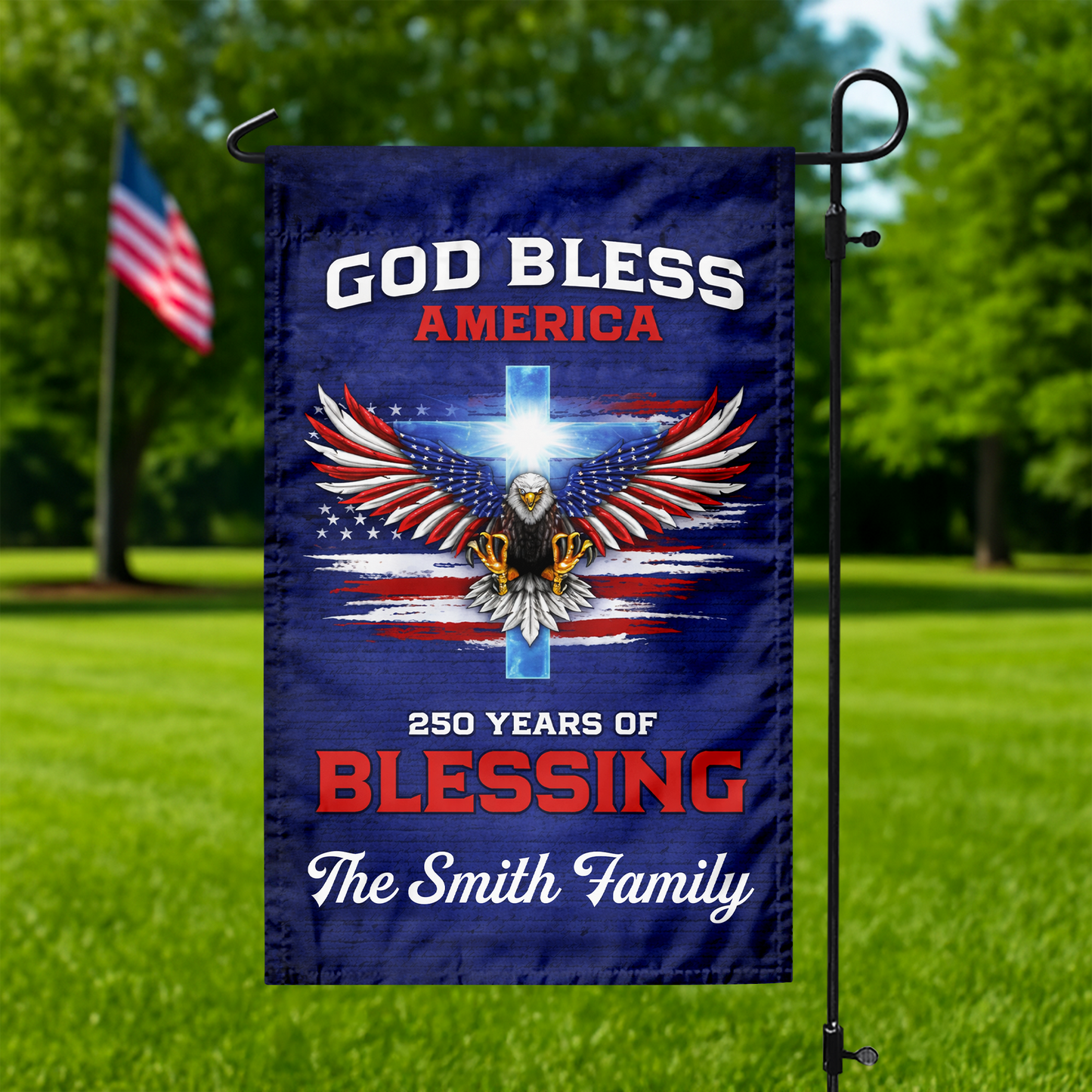 250 Years Of Blessing - Personalized 250th Anniversary USA Patriotic Garden Flag