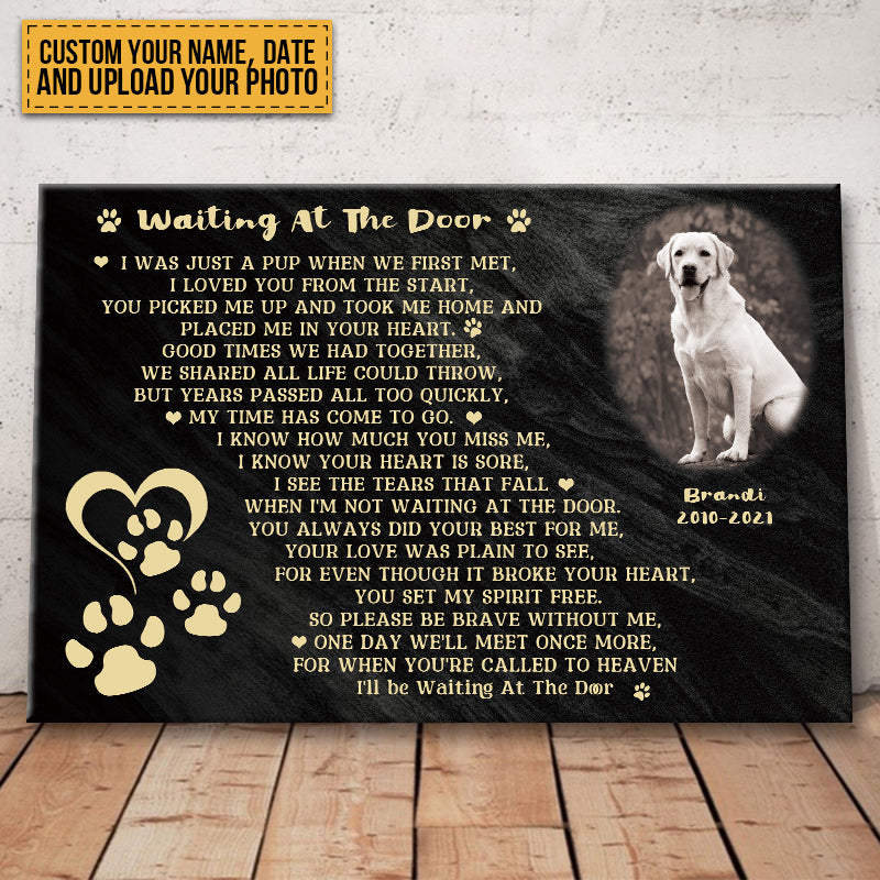 I’ll Be Waiting At The Door - Personalized Custom Dog Photo Memorial Canvas / Poster