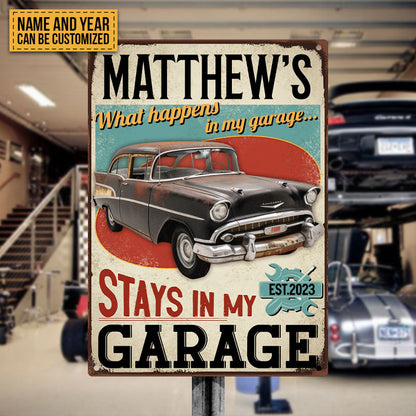 What Happens In My Garage Stays In My Garage - Personalized Custom Classic Metal Signs