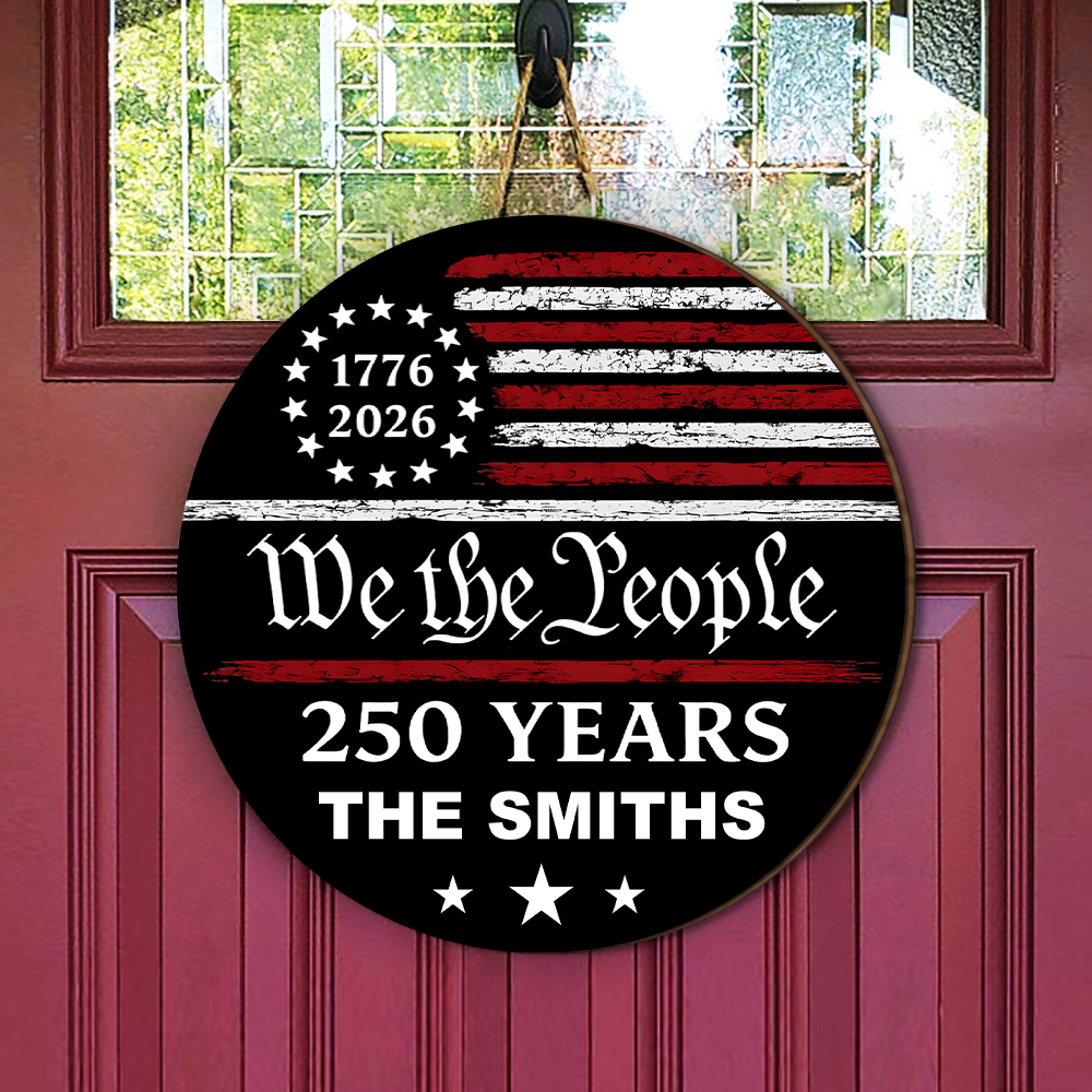 Family Name 250 Years We the People - Personalized Sign